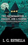 Two Necromancers, a Dragon, and a Vampire (The Unconventional Heroes, #3) Book cover for Two Necromancers, a Dragon, and a Vampire (The Unconventional Heroes, #3)
