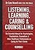 Listening, Learning, Caring and Counselling: The Essential Manual for Psychologists, Psychiatrists, Counsellors and Other Healthcare Professionals on Caring for Their Clients