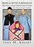Dolls With a Mission: The Door of Hope Mission and It's Dolls, An Illustrated Guide by Jean M. Kestel (2013-08-01)