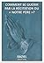 Comment se guérir par la récitation du Notre Père? (French Edition)