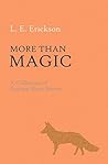More Than Magic: ...