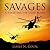 Savages (Surviving the Dead, #6)
