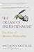 The Dream of Enlightenment: The Rise of Modern Philosophy