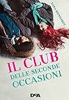 Il club delle seconde occasioni by Dana Reinhardt