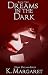Dreams in the Dark (Dark Dreams Book 3)