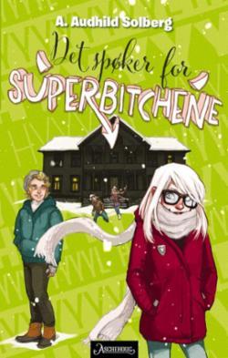 Det spøker for superbitchene (Superbitchene, #3)