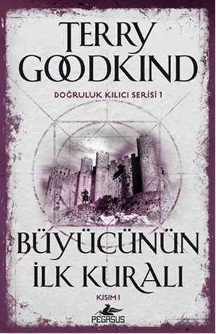 Büyücünün İlk Kuralı - Kısım 1 (La Espada de la Verdad, #1)