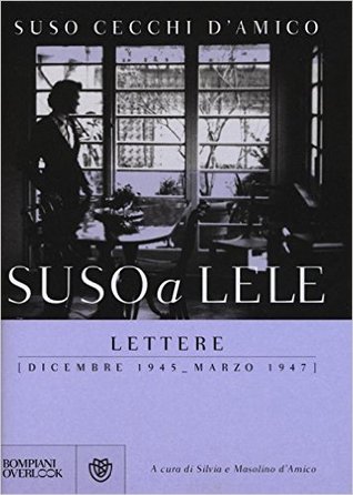 Suso a Lele: Lettere (dicembre 1945-marzo 1947)