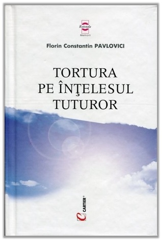 Tortura pe înţelesul tuturor (Hardcover)