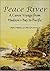 Peace River: A Canoe Voyage from Hudson's Bay to Pacific by the Late Sir George Simpson ... in 1828