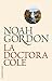 La doctora Cole (Trilogía de la familia Cole 3) by Noah Gordon