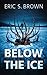 Below The Ice