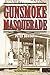 Gunsmoke Masquerade: A West...