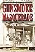 Gunsmoke Masquerade: A Western Story
