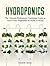 Hydroponics: DIY Hydroponics Gardening: The Ultimate Hydroponic Gardening Guide to Grow Fruit, Vegetables & Herbs at Home (Hydroponics, Aquaponics, Self Sufficiency, Homesteading, Gardening)