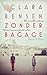 Zonder bagage by Clara Bensen