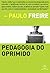 Pedagogia do oprimido by Paulo Freire