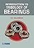 Introduction to Tribology of Bearings