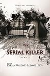 Serial Killer - Tome 5 by Kyrian Malone