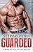 Stepbrother Guarded: A Stepbrother Romance (Single Authors, First Time, Short Stories, Women's Fiction)