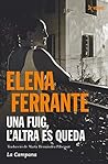 Una fuig, l'altra es queda by Elena Ferrante