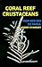 Coral Reef Crustaceans From Red Sea to Papua by Andrey Ryanskiy