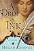 A Drop of Ink by Megan Chance