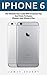iPhone 6: The Ultimate User Guide With Exclusive Tips And Tricks To Master iPhone 6 And iPhone 6 Plus (Iphone 6, IOS 9, Apple)