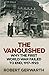 The Vanquished: Why the First World War Failed to End, 1917-1923