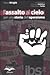 L'assalto al cielo. Per una storia dell'operaismo
