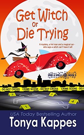 Get Witch or Die Trying (Spies and Spells, #3)