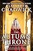 The Autumn Throne (Eleanor of Aquitaine trilogy)