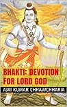 Bhakti: Devotion for Lord God