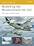 Modelling the Messerschmitt Me 262 (Osprey Modelling Book 12)