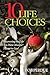Ten Life Choices: Recovering the Life You Were Always Meant to Live
