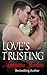 Love’s Trusting (The Love's, #3)