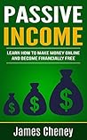 Passive Income by James Cheney