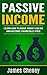 Passive Income: Learn How To Make Money Online With Multiple Streams Of Passive Income (Passive Income Streams Book 1)