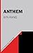 Anthem by Ayn Rand