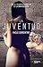 La Juventud (Spanish Edition)