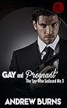 Gay and Pregnant - The Spy Who Seduced Me 3