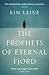 The Prophets of Eternal Fjord by Kim Leine