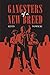 Gangsters of a New Breed by Kevin Nowicki Gangsters of a New Breed by Kevin Nowicki