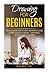 Drawing For Beginners by Bruno Lee