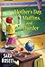 Mother's Day, Muffins, and Murder by Sara Rosett Mother's Day, Muffins, and Murder by Sara Rosett