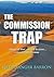 The Commission Trap
