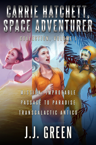Carrie Hatchett, Space Adventurer (Carrie Hatchett, Space Adventurer #1-3)
