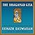 The Bhagavad Gita by Krishna-Dwaipayana Vyasa The Bhagavad Gita by Krishna-Dwaipayana Vyasa