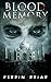 Blood Memory: The Post Apocalyptic Horror Series (Book Seven)