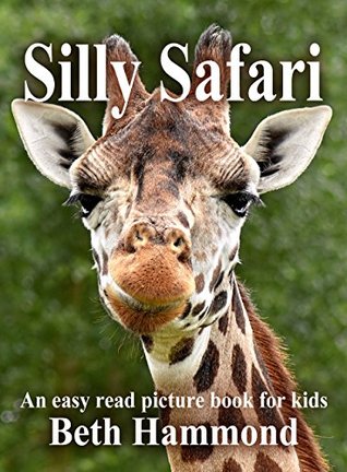 Silly Safari: An Easy Read Picture Book for Kids: Silly Easy Read Books for Kids (Kindle Edition)